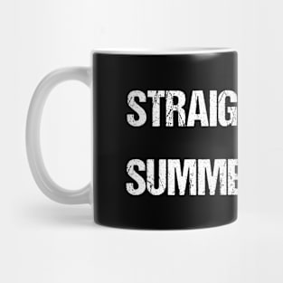 Straight Outta Summer Break - Fun and Fresh Quote Mug